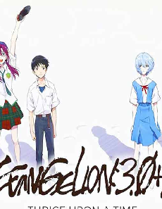 فيلم Evangelion 3 0 1 01 Thrice Upon A Time 2021 مترجم