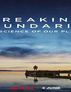 فيلم Breaking Boundaries The Science of Our Planet 2021 مترجم