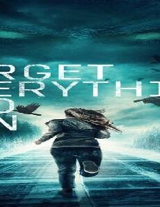 فيلم Forget Everything and Run 2021 مترجم