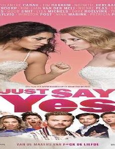 فيلم Just Say Yes 2021 مترجم