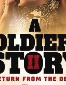 فيلم A Soldiers Story 2 Return From The Dead 2020 مترجم