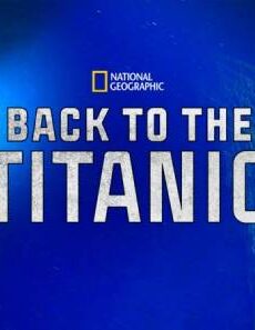 فيلم Back To The Titanic 2020 مترجم
