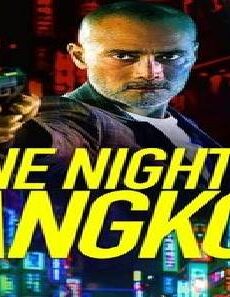فيلم One Night In Bangkok 2020 مترجم