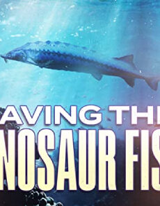 فيلم Saving The Dinosaur Fish 2020 مترجم