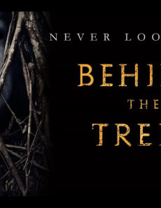 فيلم Behind The Trees 2019 مترجم