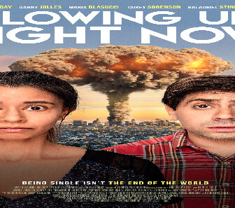فيلم Blowing Up Right Now 2019 مترجم