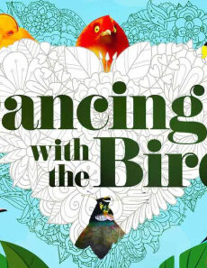 فيلم Dancing With The Birds 2019 مترجم