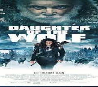 فيلم Daughter Of The Wolf 2019 مترجم