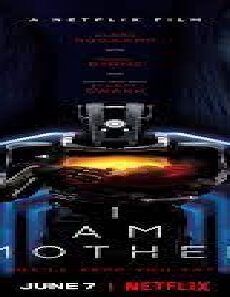 فيلم I Am Mother 2019 مترجم