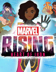 فيلم Marvel Rising Heart Of Iron 2019 مترجم