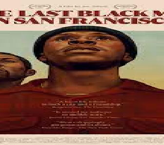 فيلم The Last Black Man In San Francisco 2019 مترجم