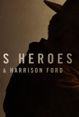 فيلم Timeless Heroes: Indiana Jones and Harrison Ford 2023 مترجم
