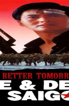 فيلم A Better Tomorrow III: Love and Death in Saigon 1989 مترجم