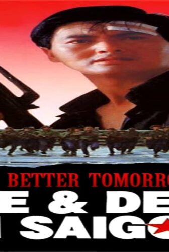 فيلم A Better Tomorrow III: Love and Death in Saigon 1989 مترجم