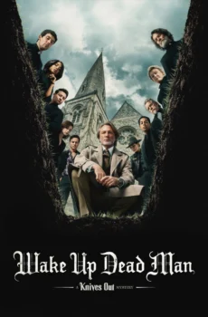 فيلم Wake Up Dead Man: A Knives Out Mystery