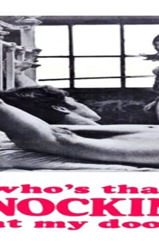 فيلم Who’s That Knocking at My Door 1967 مترجم