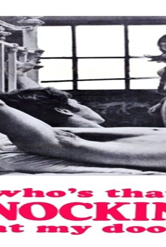 فيلم Who’s That Knocking at My Door 1967 مترجم