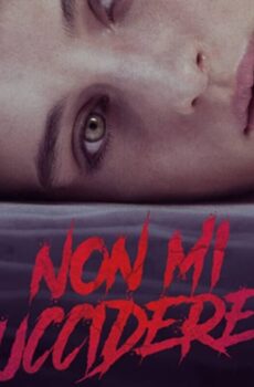 فيلم Non mi uccidere 2021 مترجم