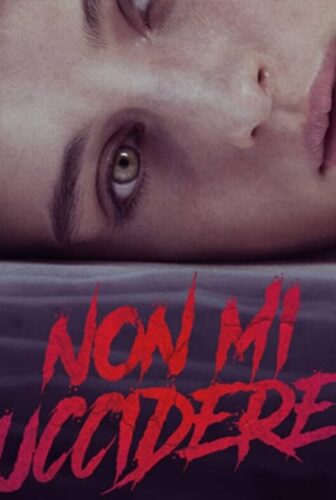 فيلم Non mi uccidere 2021 مترجم
