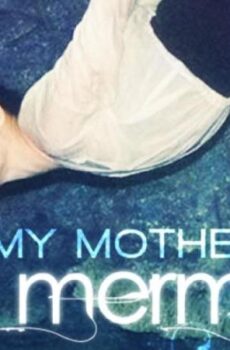 فيلم My Mother the Mermaid 2004 مترجم