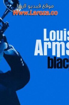 فيلم Louis Armstrong’s Black & Blues 2022 مترجم