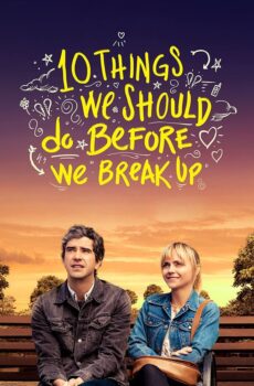 فيلم 10things We Should Do Before We Break Up