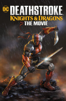 فيلم Deathstroke: Knights & Dragons