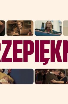 فيلم Przepiekne! 2025 مترجم