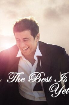 فيلم The Best Is Yet to Come 2019 مترجم