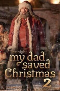 فيلم The Night My Dad Saved Christmas 2 2025 مترجم