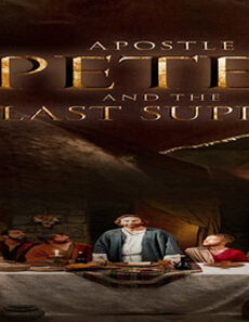 فيلم Apostle Peter And The Last Supper 2012 مترجم