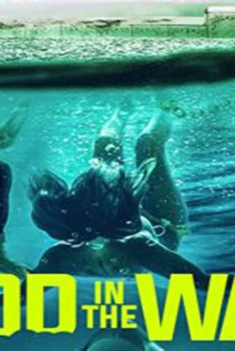 فيلم Blood in the Water (I) 2022 مترجم