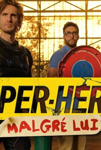 فيلم Super Heros Malgre Lui 2021 مترجم