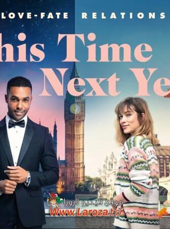 فيلم This Time Next Year 2024 مترجم