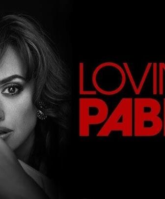 فيلم الاثارة Loving Pablo 2017 مترجم احب بابلو
