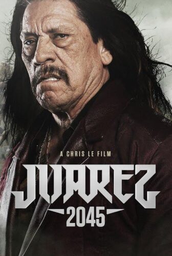 فيلم Juarez 2045 2017 مترجم