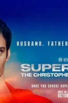 فيلم Super Man The Christopher Reeve Story 2024 مترجم