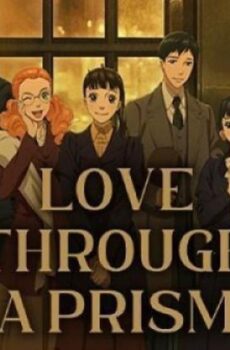 انمي Love Through a Prism الحلقة 19 التاسعة عشر مترجم
