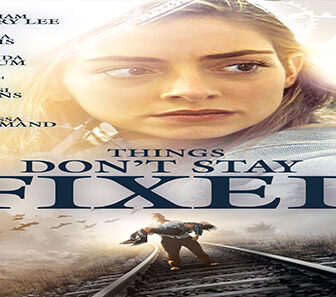فيلم Things Don’t Stay Fixed 2021 مترجم