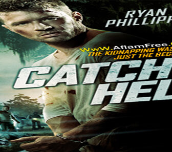 فيلم Catch Hell 2014 مترجم
