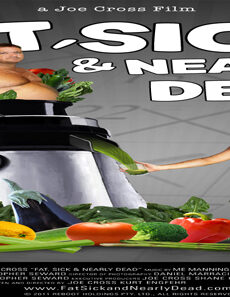 فيلم Fat Sick And Nearly Dead 2010 مترجم