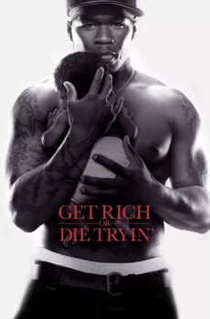 فيلم Get Rich or Die Tryin’ 2005 مترجم