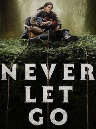 فيلم Never Let Go 2024 مترجم