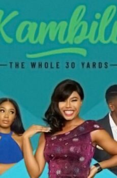 فيلم Kambili: The Whole 30 Yards 2020 مترجم
