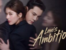 مسلسل Love’s Ambition الحلقة 29 مترجمة طموح الحب