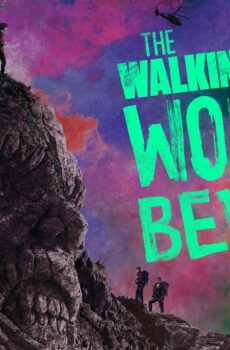 مسلسل The Walking Dead World Beyond الحلقة 10 العاشرة مترجمة والاخيرة