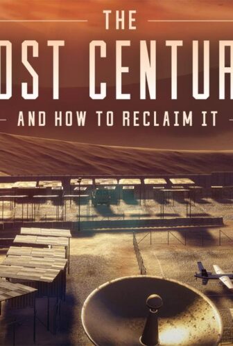 فيلم The Lost Century: And How To Reclaim It 2023 مترجم