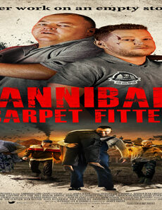 فيلم Cannibals And Carpet Fitters 2017 مترجم