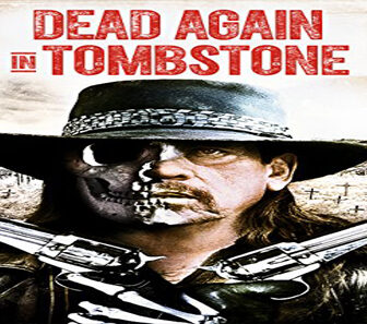فيلم Dead Again In Tombstone 2017 مترجم