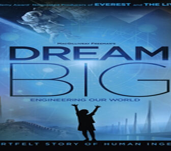 فيلم Dream Big Engineering Our World 2017 مترجم